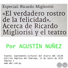 EL VERDADERO ROSTRO DE LA FELICIDAD. ACERCA DE RICARDO MIGLIORISI Y EL TEATRO - Por AGUSTN NUEZ - Domingo, 23 de Junio de 2019